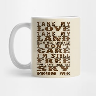 Take My love, Take My land... Mug